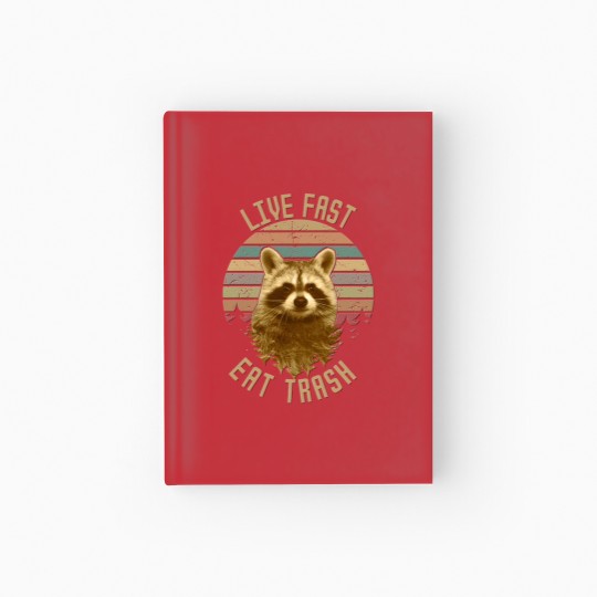 Discover Live Fast Eat Trash Hardcover Journal