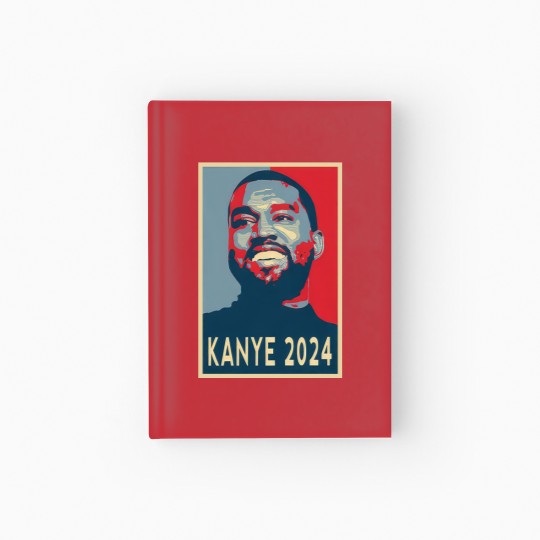 Discover Kanye 2024 President Hardcover Journal, Kanye For President 2024 Hardcover Journal