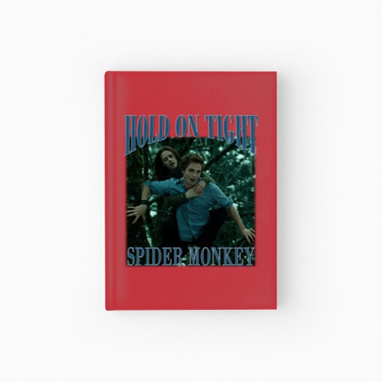Discover Hold on tight, spider monkey - Twilight - Hardcover Journal