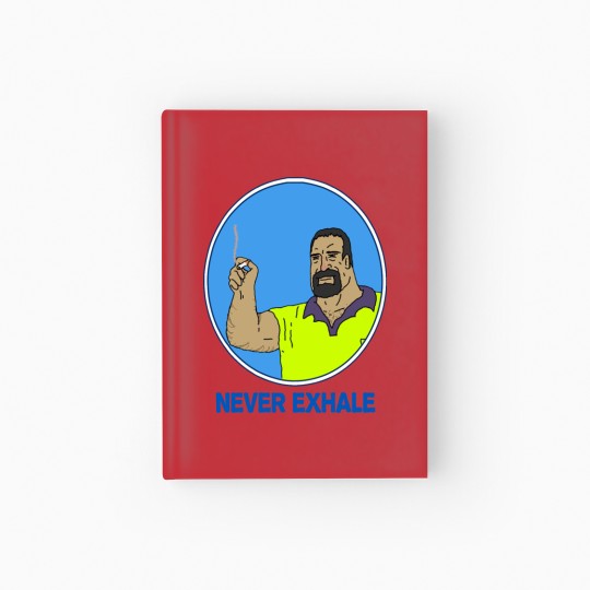 Discover Never Exhale Mike Nolan Big Lez Show Hardcover Journal