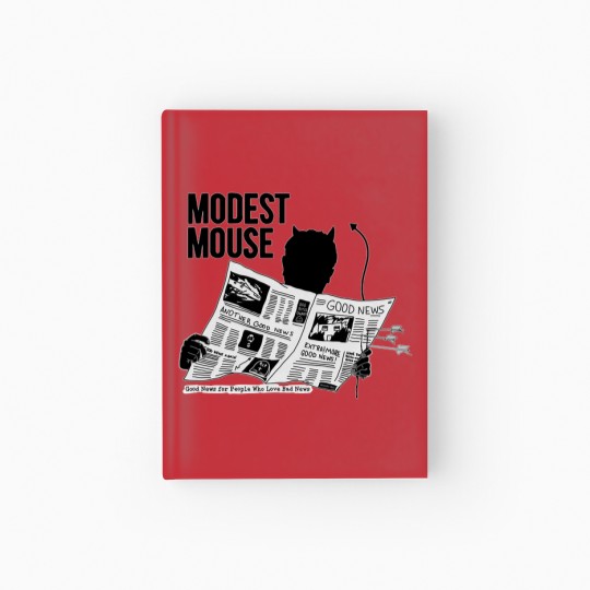 Discover Modest Mouse - Good News for People Who Love Bad News Hardcover Journal