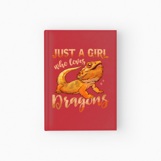 Discover Just A Girl Who Loves Bearded Dragons 297 Hardcover Journal