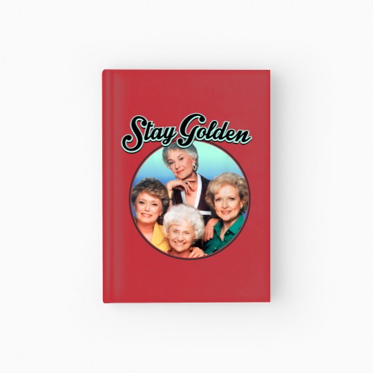 Discover Womens The Gol den Girls Stay Golden Four Mature Women TV Show 80s 90s Fans Gifts Hardcover Journal