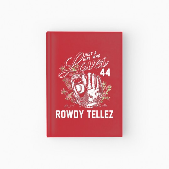 Discover Just a Girl who Loves Rowdy Tellez Hardcover Journal