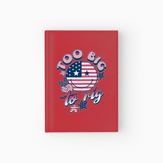 Discover Too big to rig Hardcover Journal, 2024 presidential election Hardcover Journal