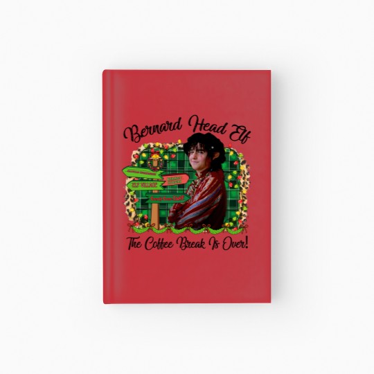 Discover Bernard Head Elf The Coffee Break Is Over The Santa Clause Movie  Hardcover Journal