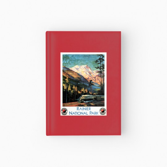 Discover Rainier National Park Old Railway Northern Pacific Hardcover Journal