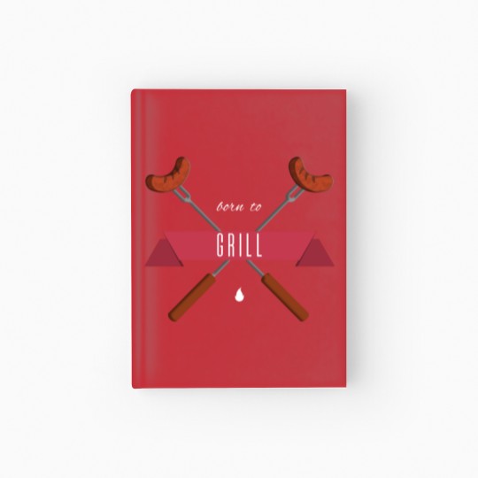 Discover Born 2 Grill Hardcover Journal
