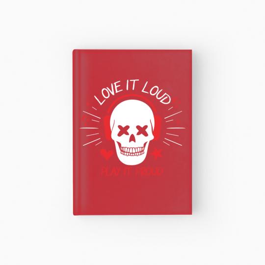 Discover Love it loud play it proud Hardcover Journal