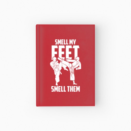 Discover Smell My Feet| Karate Students| High Kick Hardcover Journal