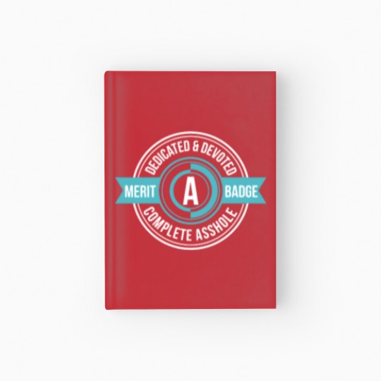 Discover Asshole Merit Badge Hardcover Journal