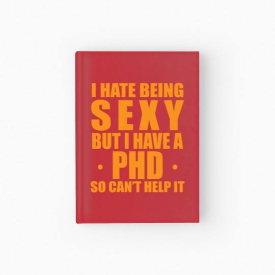 Discover Phd sexy saying doctor gift Hardcover Journal
