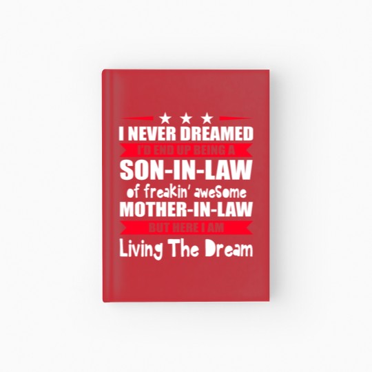 Discover I Never Dreamed I'd End Up Being A Son In Law Hardcover Journal