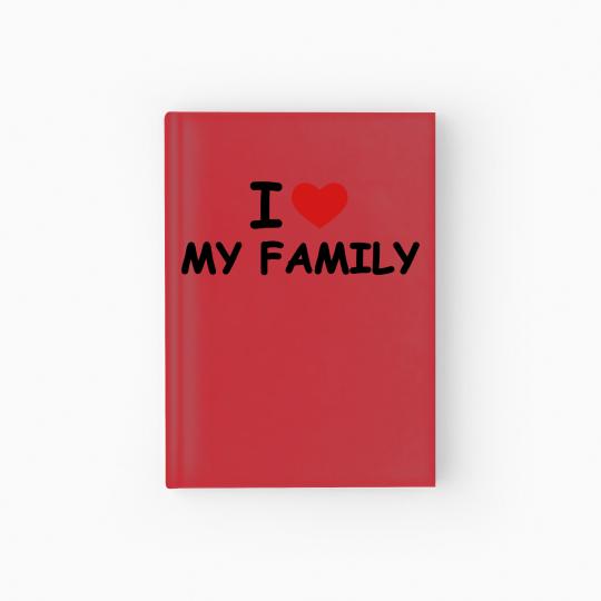 Discover I love my family Hardcover Journal