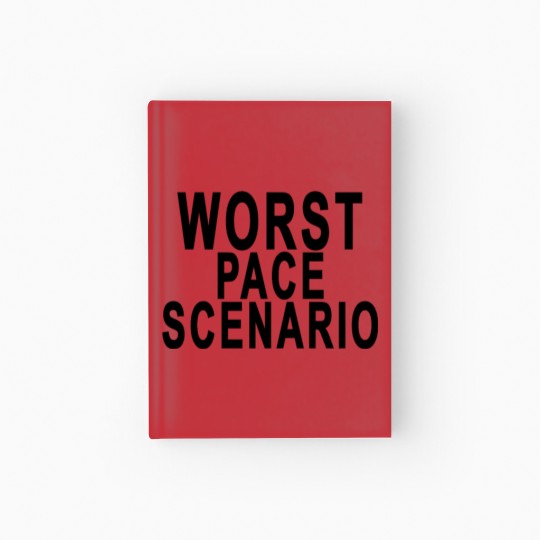 Discover worst_pace_scenario_tshirts Hardcover Journal