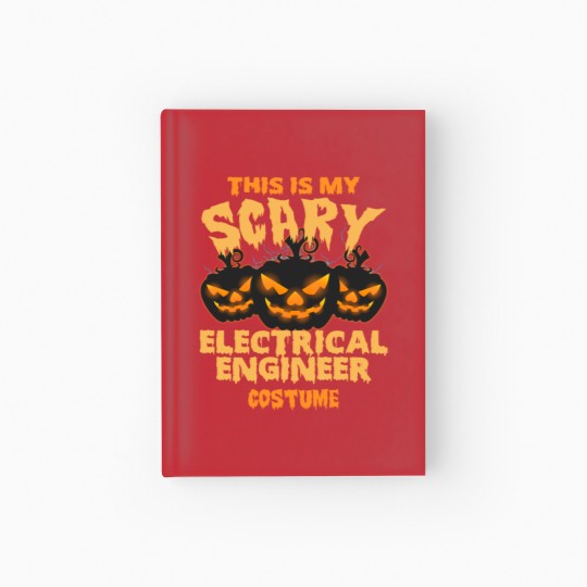 Discover Electrical engineer - My scary engineer costume Hardcover Journal