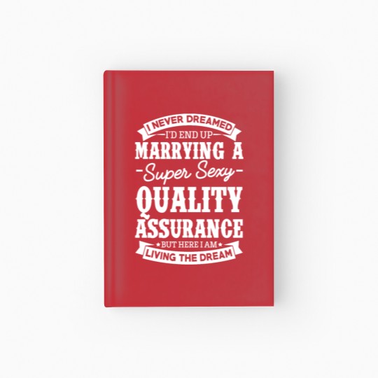 Discover Quality Assurance’s Wife Never Dreamed Hardcover Journal