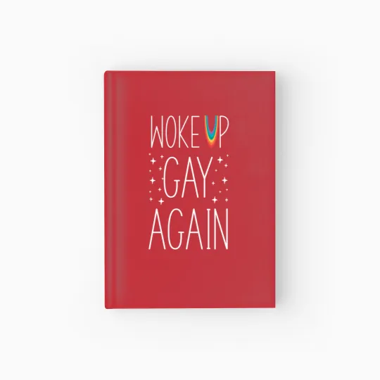 Discover LGBT Pride Rainbow Woke Up Gay Again Stars Hardcover Journal