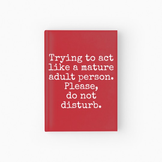 Discover Funny adult quote Hardcover Journal