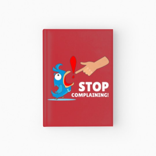 Discover Funny Design Humor Stop Complaining Hardcover Journal