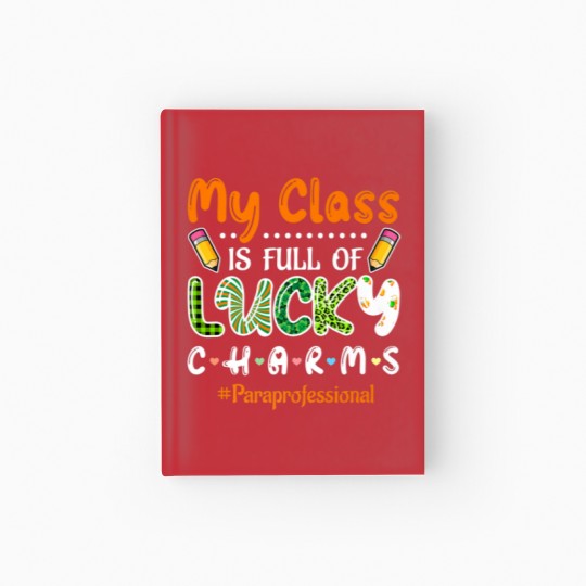 Discover Class Full Of Lucky Charms St Patricks Paraprofess Hardcover Journal