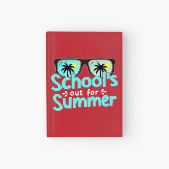 Discover Schools Out For Summer Last Day Of School Hardcover Journal