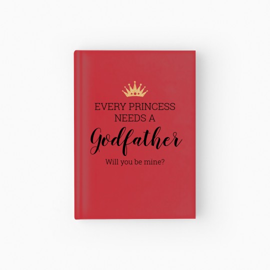 Discover Every Princess Needs A Godfather Proposal Hardcover Journal