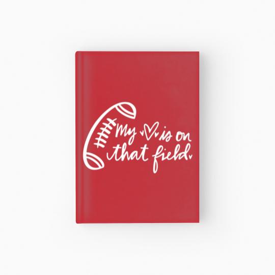 Discover My Heart Is On That Field Football Mom Game Day Fo Hardcover Journal