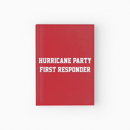 Discover Hurricane Party First Responder Hardcover Journal