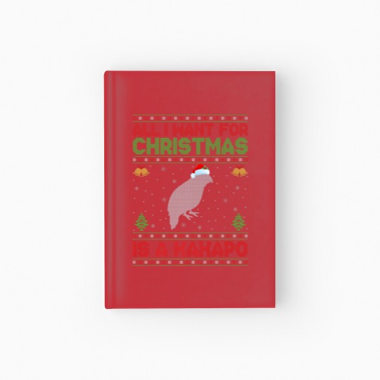 Discover Funny Ugly All I Want For Christmas Is A Kakapo Hardcover Journal
