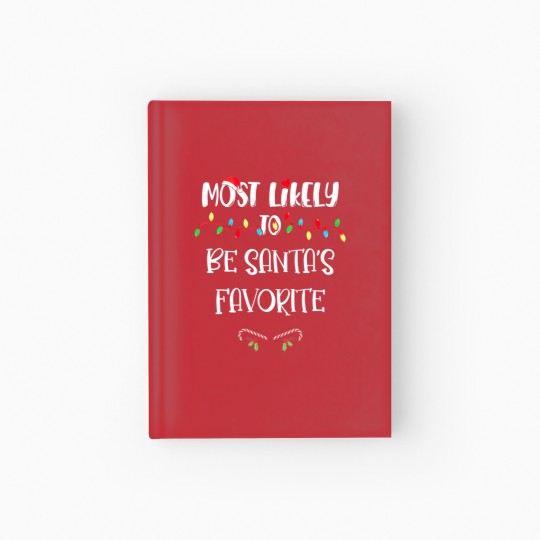 Discover Most Likely To Christmas Be Santa’S Favorite Famil Hardcover Journal