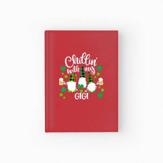 Discover Chillin With My Gigi St Patricks Day Gnomes Garden Hardcover Journal