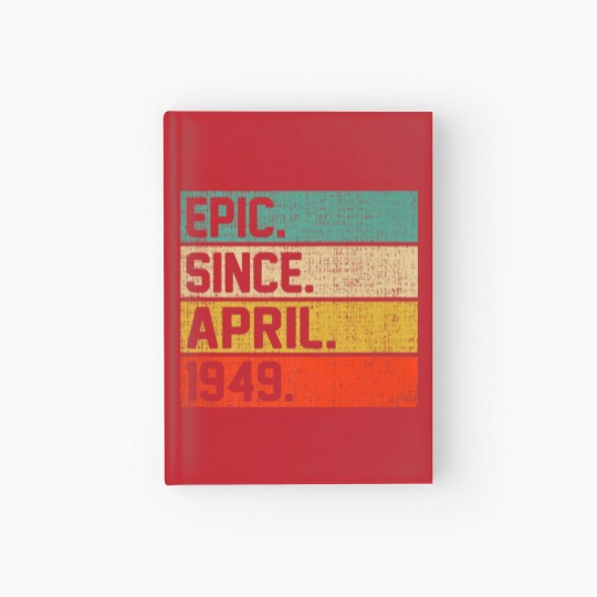 Discover Vintage Men Women 73Rd Birthday Epic Since April 1 Hardcover Journal