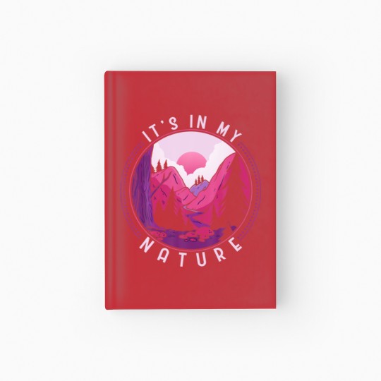 Discover Funny Hiking Mountains Meme Quote Its In My Nature Hardcover Journal