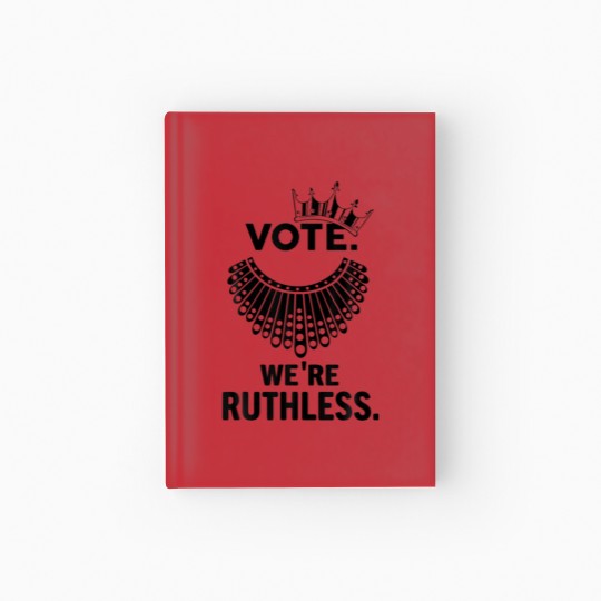 Discover Vote We're Ruthless Women Feminist Woman Crown Hardcover Journal