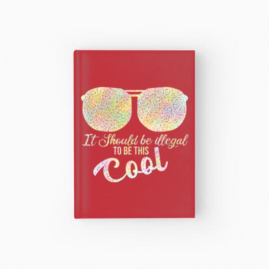 Discover it should be illegal to be this cool plus size Hardcover Journal
