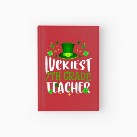 Discover Luckiest 7Th Grade Teacher St Patricks Day Leprech Hardcover Journal