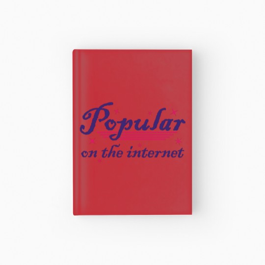 Discover Internet Famous - Funny Hardcover Journal