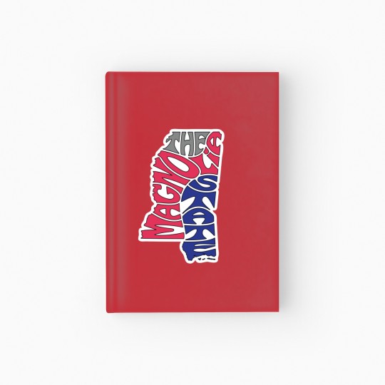 Discover The Magnolia State - Mississippi Wo Hardcover Journal