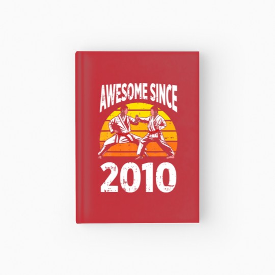 Discover Karate Awesome Since 2010 12Th Birthday 2 Years Ol Hardcover Journal