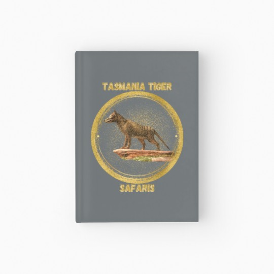 Discover Extinct Tasmania Tiger Safari Hardcover Journal