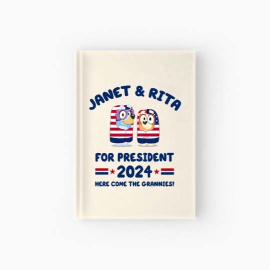 Discover Janet and Rita For President 2024 Election Hardcover Journal, BlueyDad Lovers Hardcover Journal