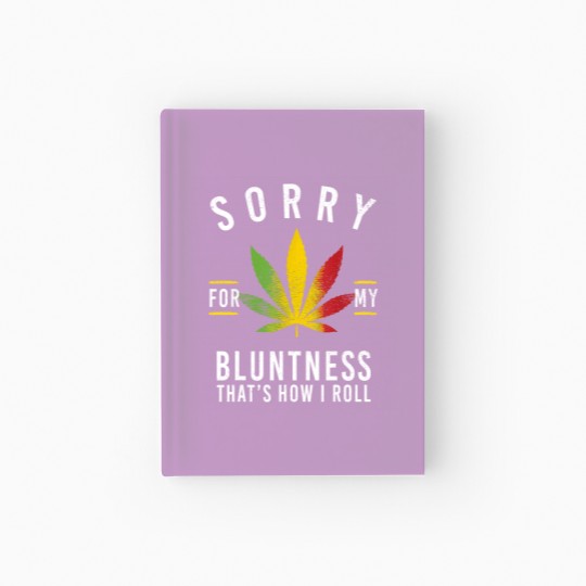 Discover Sorry for My Bluntness Thats How I Roll Funny We Hardcover Journal