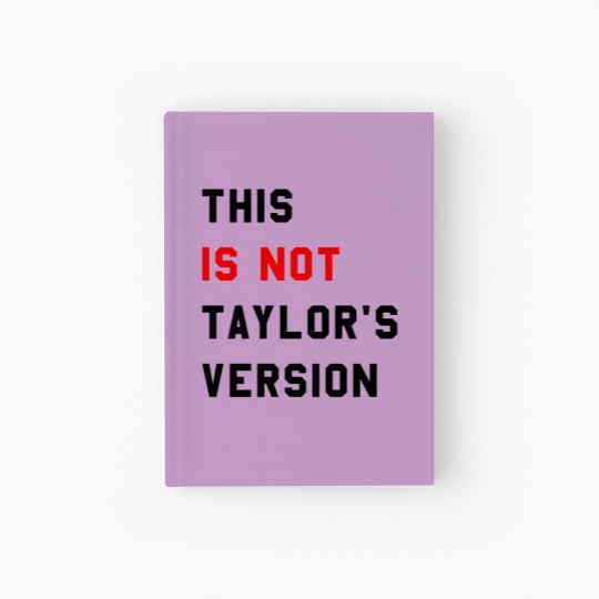 Discover This Is Not Taylor's Version Hardcover Journal