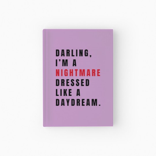 Discover Darling I'm a Nightmare Dressed Like a Daydream Hardcover Journal, Tour Merch Hardcover Journal