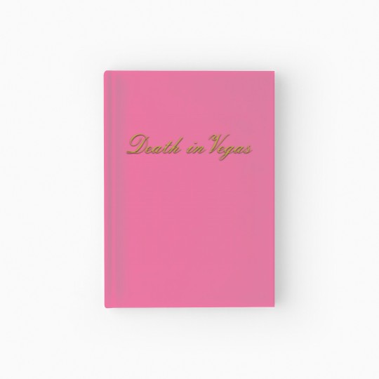 Discover Death In Vegas Hardcover Journal