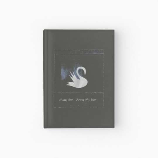Discover Mazzy Star Among My Swan Rock Band Hardcover Journal