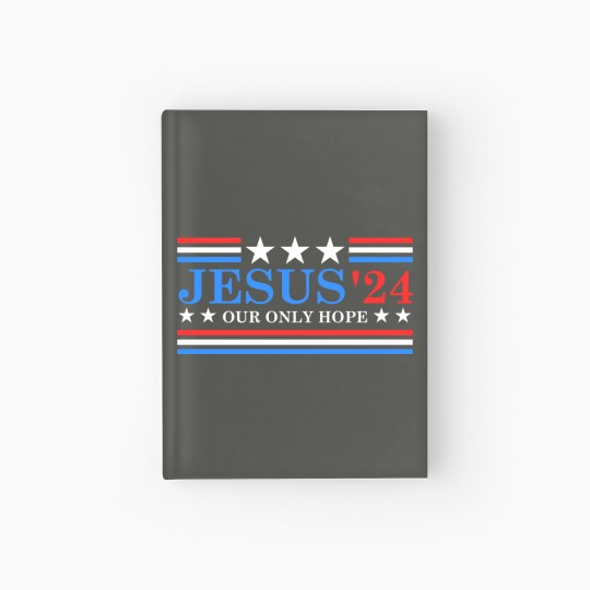 Discover Jesus Christ 2024 President USA Election Political Parody Hardcover Journal