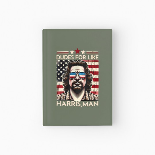 Discover Dudes for like Harris Man Hardcover Journal, White Dudes for Harris, White for Kamala Harris 2024 Hardcover Journal