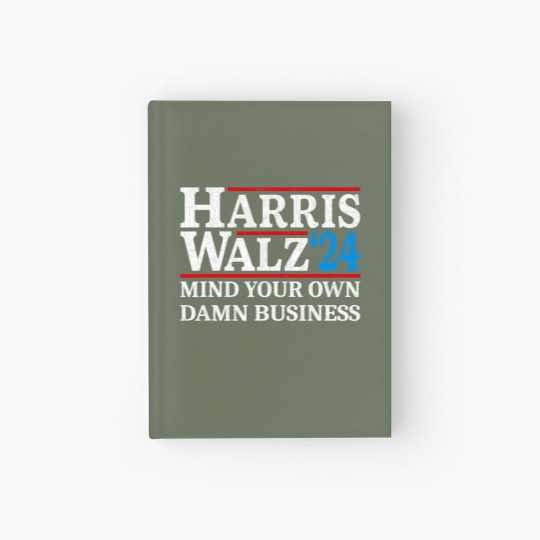 Discover Harris Walz Waltz 2024 Mind Your Own Damn Business Hardcover Journal